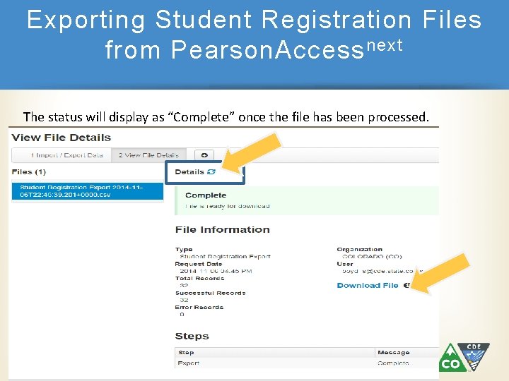 Exporting Student Registration Files from Pearson. Access next The status will display as “Complete”
