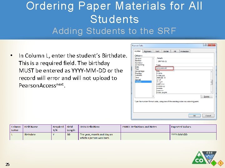 Ordering Paper Materials for All Students Adding Students to the SRF • In Column