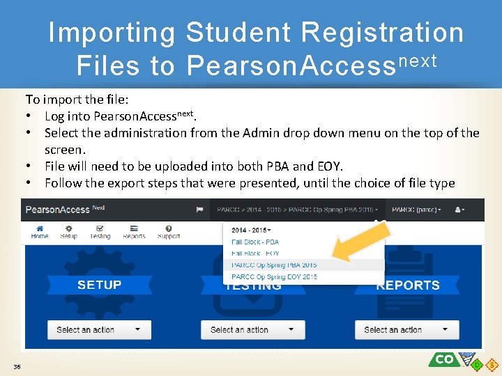 Importing Student Registration Files to Pearson. Access next To import the file: • Log