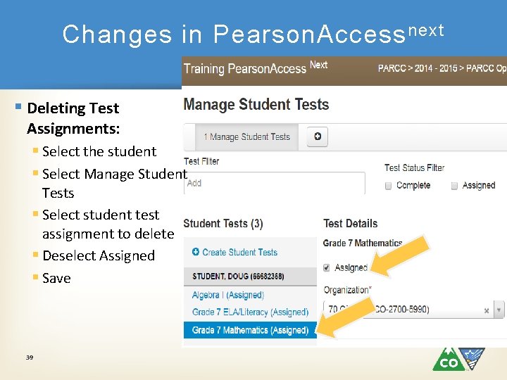 Changes in Pearson. Access next § Deleting Test Assignments: § Select the student §