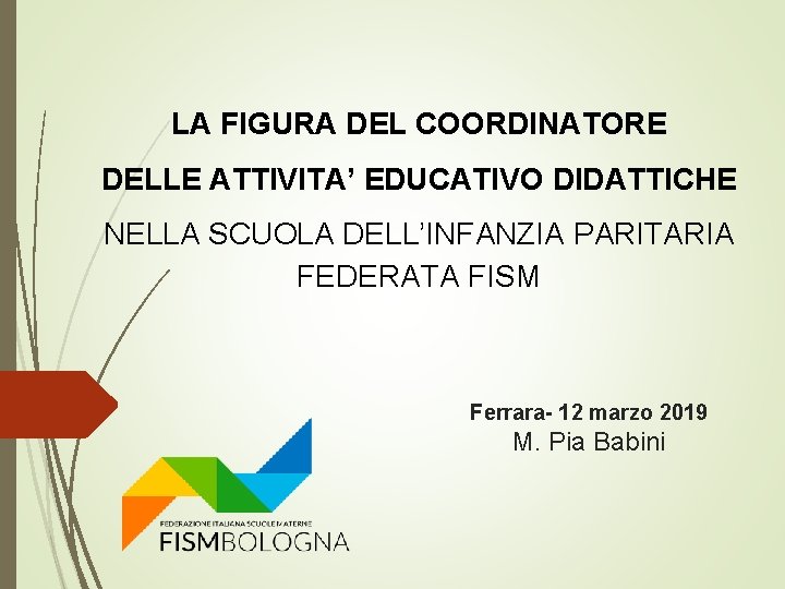 Coordinatore Delle Attività Didattiche Vs Dirigent LA FIGURA DEL COORDINATORE DELLE ATTIVITA EDUCATIVO DIDATTICHE