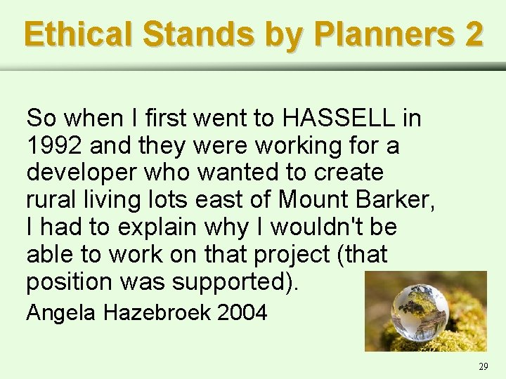 Ethical Stands by Planners 2 So when I first went to HASSELL in 1992