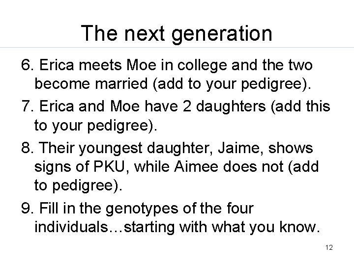 The next generation 6. Erica meets Moe in college and the two become married