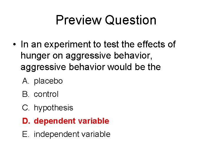 Preview Question • In an experiment to test the effects of hunger on aggressive Preview Question • In an experiment to test the effects of hunger on aggressive