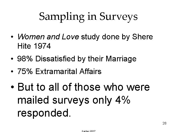 Sampling in Surveys • Women and Love study done by Shere Hite 1974 •