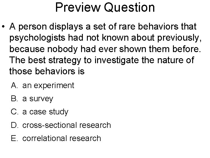 Preview Question • A person displays a set of rare behaviors that psychologists had