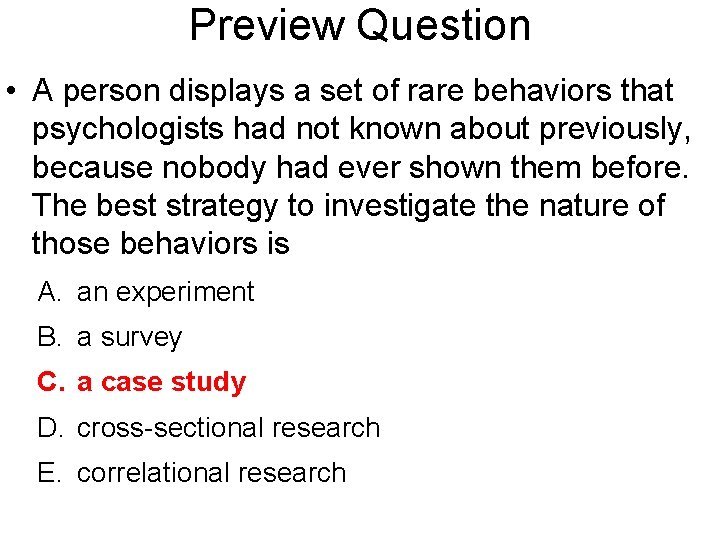 Preview Question • A person displays a set of rare behaviors that psychologists had