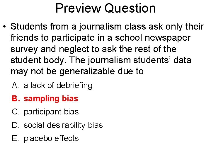 Preview Question • Students from a journalism class ask only their friends to participate