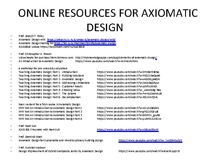  • • ONLINE RESOURCES FOR AXIOMATIC DESIGN Prof. Joseph T. Foley Axiomatic Design