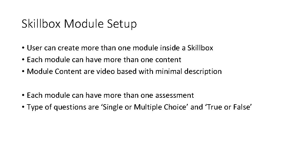 Skillbox Module Setup • User can create more than one module inside a Skillbox