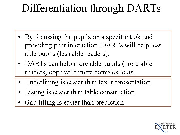 Differentiation through DARTs • By focussing the pupils on a specific task and providing