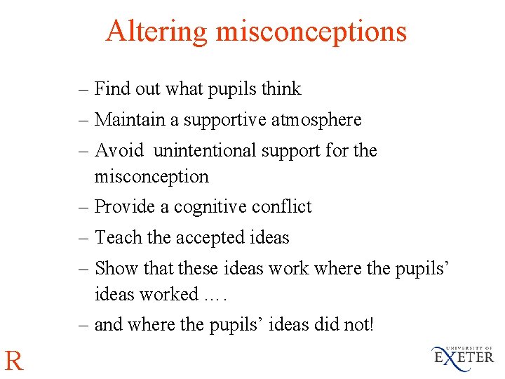 Altering misconceptions – Find out what pupils think – Maintain a supportive atmosphere –