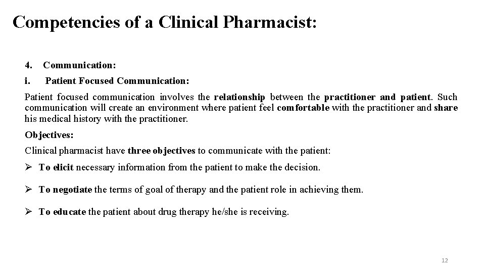 Competencies of a Clinical Pharmacist: 4. Communication: i. Patient Focused Communication: Patient focused communication