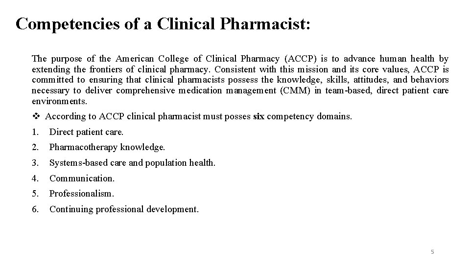 Competencies of a Clinical Pharmacist: The purpose of the American College of Clinical Pharmacy
