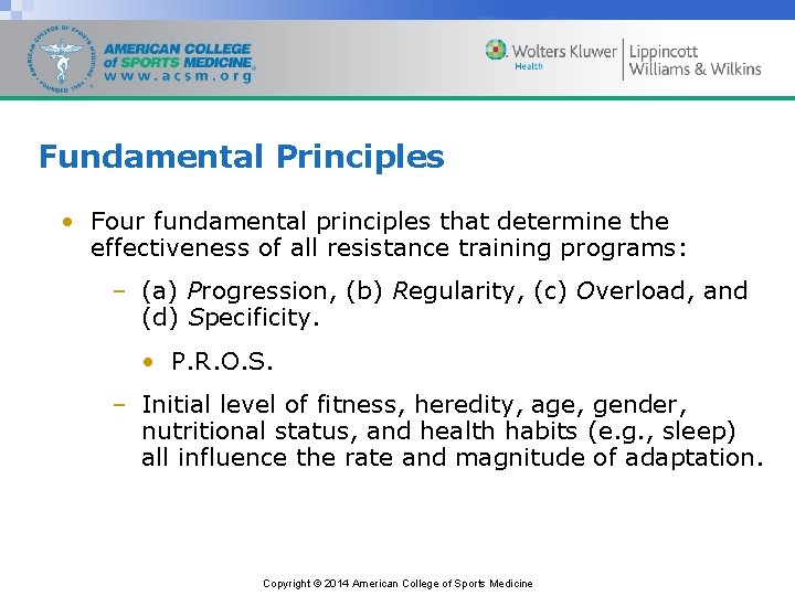 Fundamental Principles • Four fundamental principles that determine the effectiveness of all resistance training