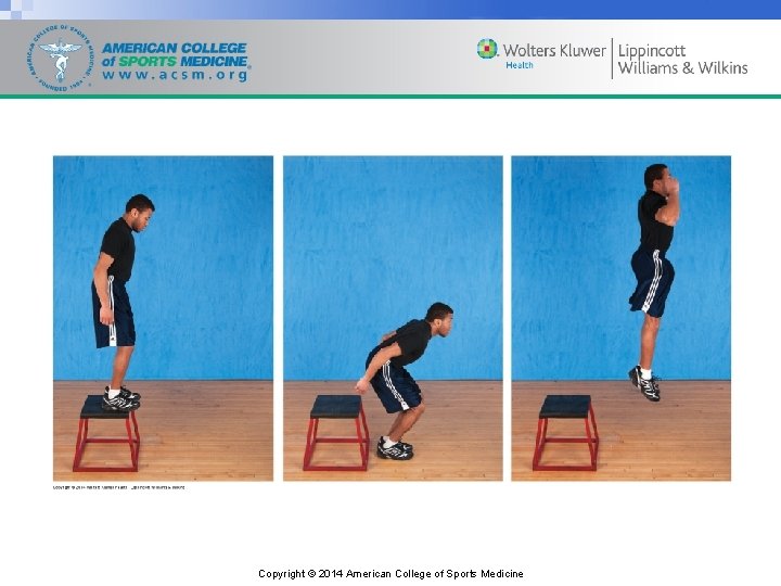 Copyright © 2014 American College of Sports Medicine 
