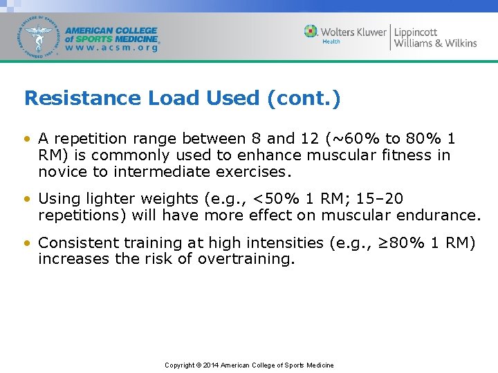 Resistance Load Used (cont. ) • A repetition range between 8 and 12 (~60%