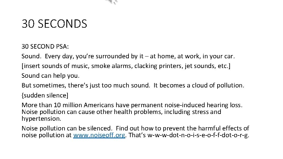 30 SECONDS 30 SECOND PSA: Sound. Every day, you’re surrounded by it – at