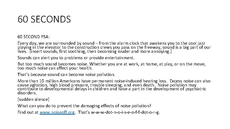 60 SECONDS 60 SECOND PSA: Every day, we are surrounded by sound – from
