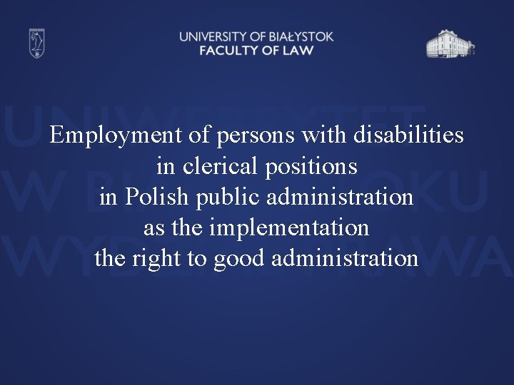 Employment of persons with disabilities in clerical positions in Polish public administration as the