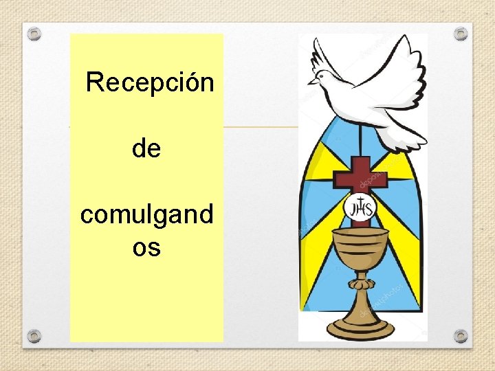 Recepción de comulgand os 