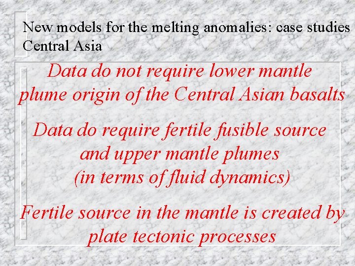 New models for the melting anomalies: case studies Central Asia Data do not require