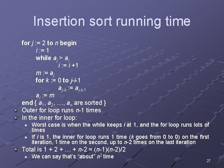 Insertion sort running time for j : = 2 to n begin i :