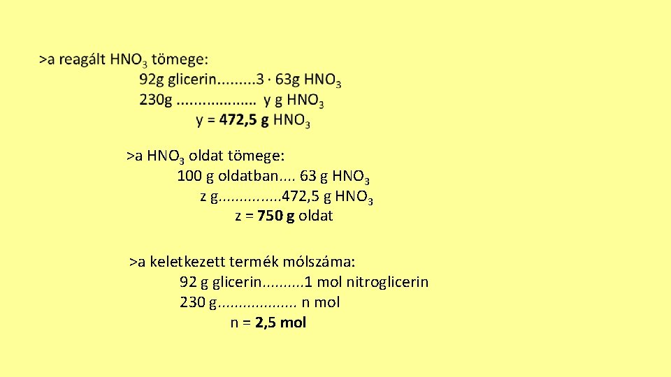 >a HNO 3 oldat tömege: 100 g oldatban. . 63 g HNO 3 z