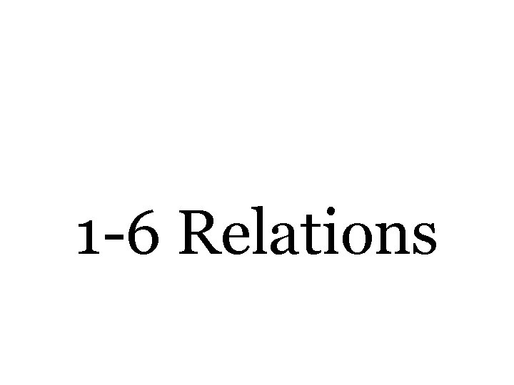 1 -6 Relations 