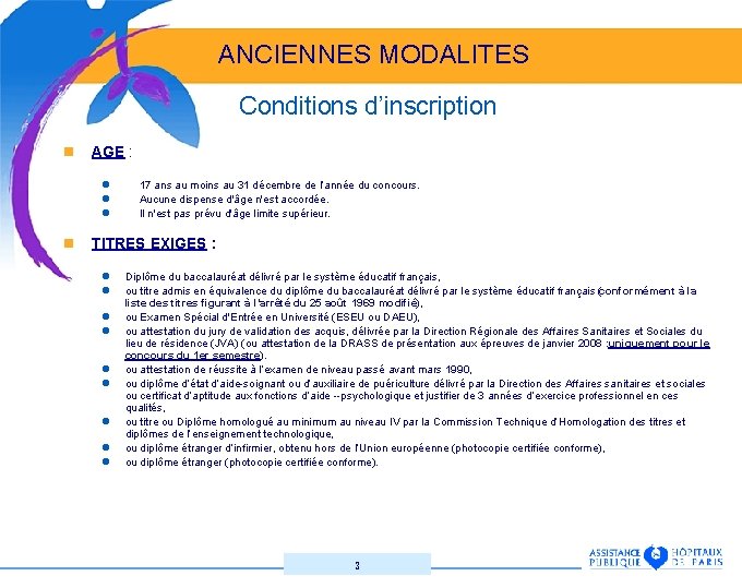 ANCIENNES MODALITES Conditions d’inscription n AGE : l l l n 17 ans au