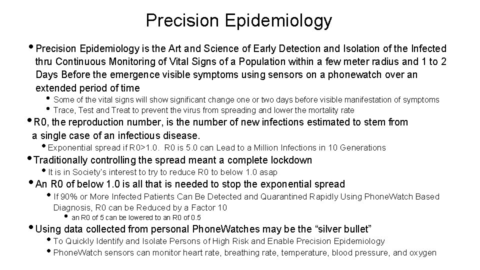 Precision Epidemiology • Precision Epidemiology is the Art and Science of Early Detection and