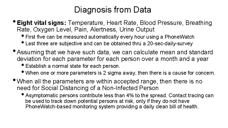 Diagnosis from Data • Eight vital signs: Temperature, Heart Rate, Blood Pressure, Breathing Rate,