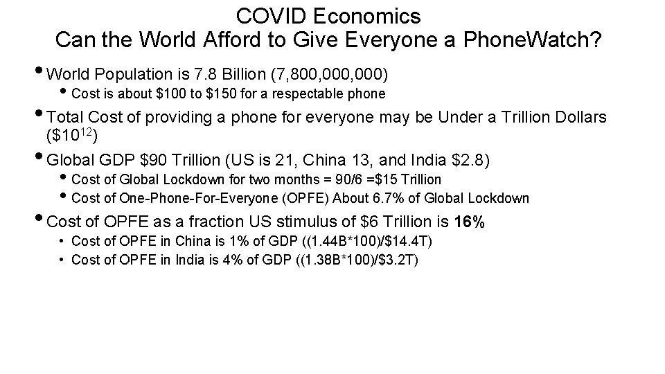 COVID Economics Can the World Afford to Give Everyone a Phone. Watch? • World