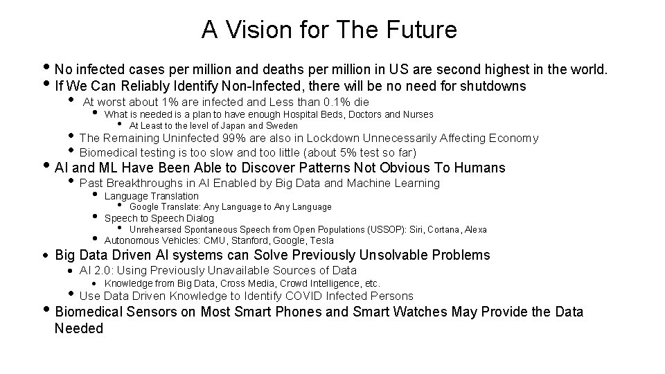 A Vision for The Future • No infected cases per million and deaths per