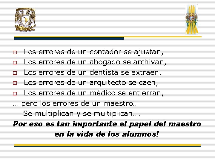 Los errores de un contador se ajustan, o Los errores de un abogado se Los errores de un contador se ajustan, o Los errores de un abogado se