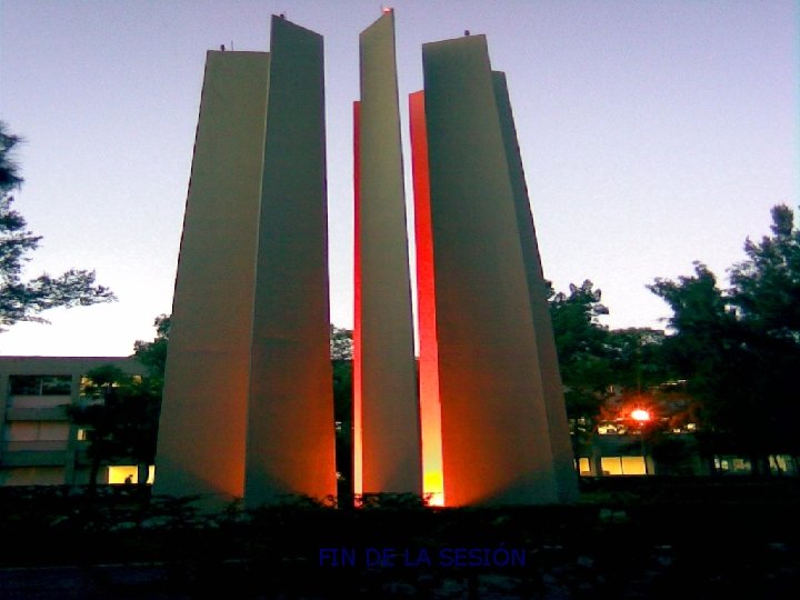 FIN DE LA SESIÓN FIN DE LA SESIÓN