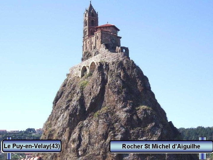 Le Puy-en-Velay(43) Rocher St Michel d’Aiguilhe 