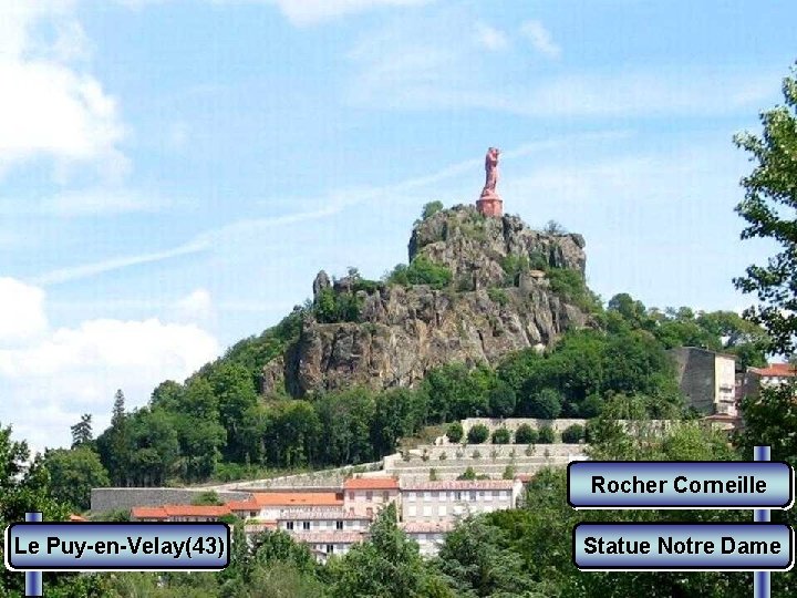 Rocher Corneille Le Puy-en-Velay(43) Statue Notre Dame 