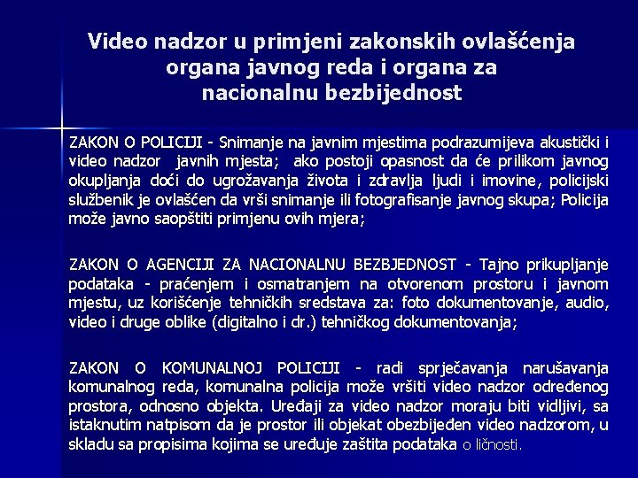 Video nadzor u primjeni zakonskih ovlašćenja organa javnog reda i organa za nacionalnu bezbijednost