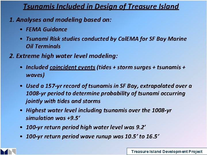 Tsunamis Included in Design of Treasure Island 1. Analyses and modeling based on: •