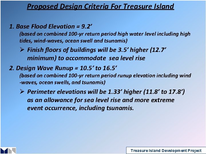 Proposed Design Criteria For Treasure Island 1. Base Flood Elevation = 9. 2’ (based