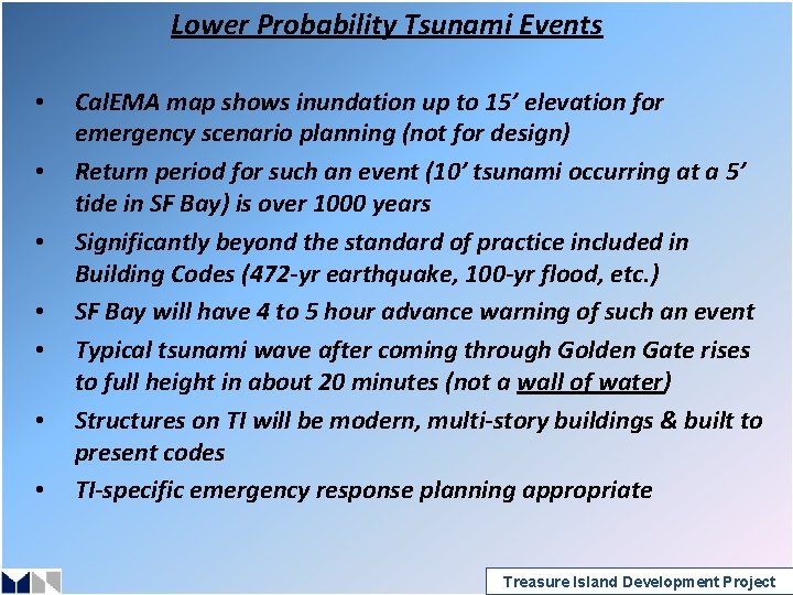 Lower Probability Tsunami Events • • Cal. EMA map shows inundation up to 15’
