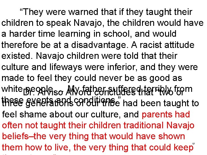 “They were warned that if they taught their children to speak Navajo, the children