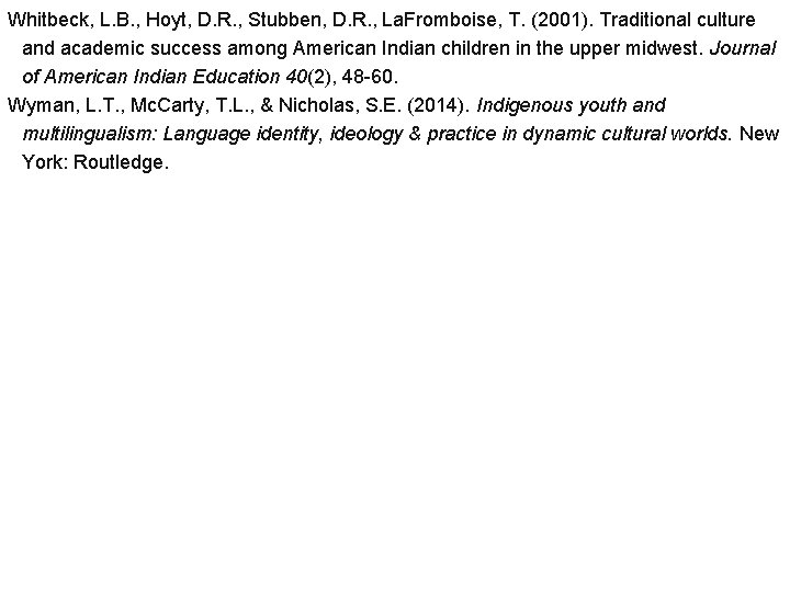 Whitbeck, L. B. , Hoyt, D. R. , Stubben, D. R. , La. Fromboise,