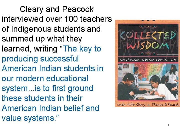 Cleary and Peacock interviewed over 100 teachers of Indigenous students and summed up what