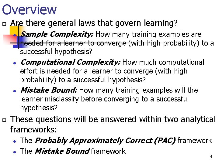 Overview p Are there general laws that govern learning? l l l p Sample