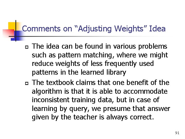 Comments on “Adjusting Weights” Idea p p The idea can be found in various