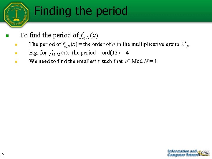 Finding the period To find the period of fa, N (x) n n 9 Finding the period To find the period of fa, N (x) n n 9