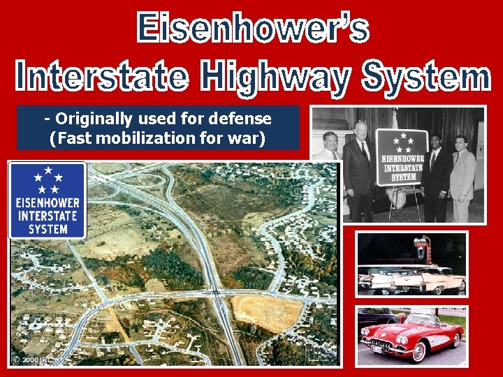 - Originally used for defense (Fast mobilization for war) 