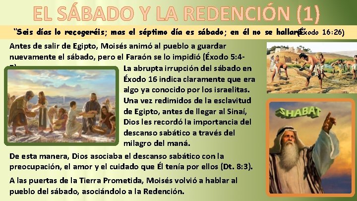 EL SÁBADO Y LA REDENCIÓN (1) “Seis días lo recogeréis; mas el séptimo día